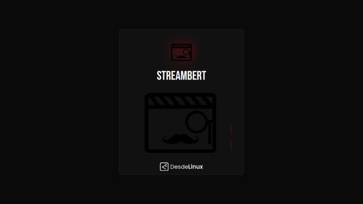 Streambert: Una aplicación libre, gratuita y multiplataforma para ver y descargar películas, series y animes sobre Linux